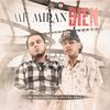 Me Miran Bien (feat. Arturo Diaz) - Jr Villanueva&Arturo Diaz