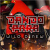 Dando Para (Explicit) - Wilo D New