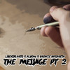 The Message Pt. 2 (Explicit) - Bronze Nazareth&Albow&Libertas Artis