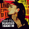 Plastico (Explicit) - Linda Pira&Dani M