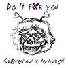 Do it for you(feat. Ayayron) (Explicit) - Gravenlaw&Ayayron