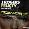 Felicty (Original Mix) - J Rogers