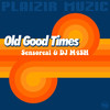 Old Good Times (Original Mix) - Sensoreal&DJ M4SH&Pavol Bereza