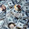 No Choice (Explicit) - Larry Phantom&jj drippy&hectaviouss