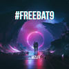 #freebat9 (Explicit) - Mzlff