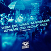 Vem da uma Mamada Atrás do Golf 011 (Explicit) - Mc Delux
