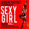 Sexy Girl (Laurent Pautrat Praha Remix) - Laurent Pautrat&Meezo