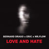 Love & Hate (Silverfunk Remix) - Bernard Drago