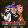 Anda Revela' (Explicit) - Espano&Guanuche&Aten