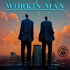Workin Man (feat. Cody Nash & Chrit) (Explicit) - White Collar Rhymes&Cody Nash&Chrit