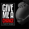 Give Me a Chance(feat. Benjah) - C-los&BenJah