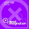 Fuck My Life (Original Mix) - Aleksey Burn