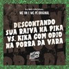 Descontando Sua Raiva na Pika Vs Kika Com Odio na Porra da Pika (Explicit) - MC BN&MC Pê Original&DJ Big Original