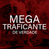 Mega Traficante De Verdade (Explicit) - DJ Wilber da ZS&MC PR&MC Rennan&Mc Lekão&JM Fontedofunk