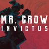 Invictus (Radio Edit) - Mr. Crow