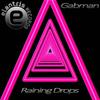 Raining Drops (Original Mix) - Gabman