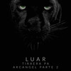 Tïraera Pa Arcangel, Pt. 2 (Explicit) - Luar