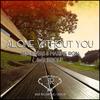 Alone Without You (Radio Edit) - Ben Rivers&Maxime Iron&jerique