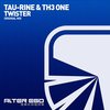 Twister (Original Mix) - Tau-Rine&TH3 ONE