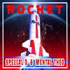 Rocket - Special D.&Mental Theo