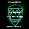 La Bebé (Tik Tok Sped Up) (Remix) - Green Neon DJ