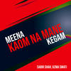 Meena Kaom Na Mane Kegam - Sabir Shah&Uzma Swati