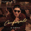 Confiesale (Explicit) - D-Enyel