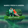 Brate Straine - Mario Fresh&Andra