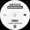 Trouble - Sub Focus&Rudimental&Chronixx&Maverick Sabre