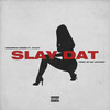 Slay Dat (Explicit) - DreamRich DreMo&1PLAYY