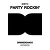 Party Rockin' (Original Mix) - Sisto