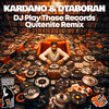 DJ Play Those Records (Quitenite Remix) - Kardano&Dtaborah&Quitenite