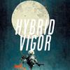 HYBRID VIGOR - obeygrey&Charles Smith