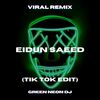Eidun Saeed Let's Enjoy This Happy Day (Tik Tok Sped Up) (Remix) - Green Neon DJ