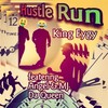 Hustle Run (Explicit) - King EyGy&Angel&MJ Da Queen