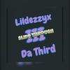 Slide Through, Pt. 3 (feat. Da Third) (Explicit) - Lildezzyx&Da Third