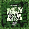 Abre as Pernas pra Eu Entrar (Explicit) - MC Neguinho R&DJ Andromeda