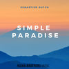 Simple Paradise (Radio Edit) - Sebastien Dutch