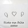 Sinto sua Falta - Adryan