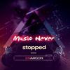 Music Never Stopped - Enargon