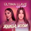 Aquella Noche - DAMA&Última Llave