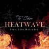 Heatwave - Ta'Shan&Lisa Mercedez