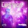 Lipstick (Original Mix) - Chris Ellis&Frank Eikam