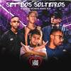 Set dos Solteiros (Explicit) - MC Barone&Mc Lemos&DJ Alle Mark&MC Liro&Gabb MC&MC NP