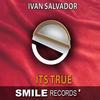ITS TRUE - Iván Salvador