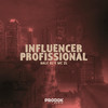 Influencer Profissional (Explicit) - HALC DJ&MC ZL