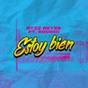 Estoy Bien(feat. Rodridi) - Ryzz Reyes&Rodridi