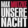 Unsere Nacht (Radiomix) - Eko Fresh&Max Mutzke