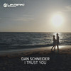 I Trust You - Dan Schneider