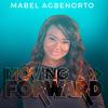 Moving Forward (feat. Triple O) - Mabel Agbenorto&Triple O